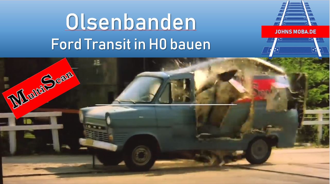 Olsenbande stellt die Weichen, Ford Transit MultiScan | Bau H0 Modellbahnanlage mit Märklin C-Gleis